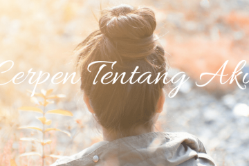 cerpen tentang aku