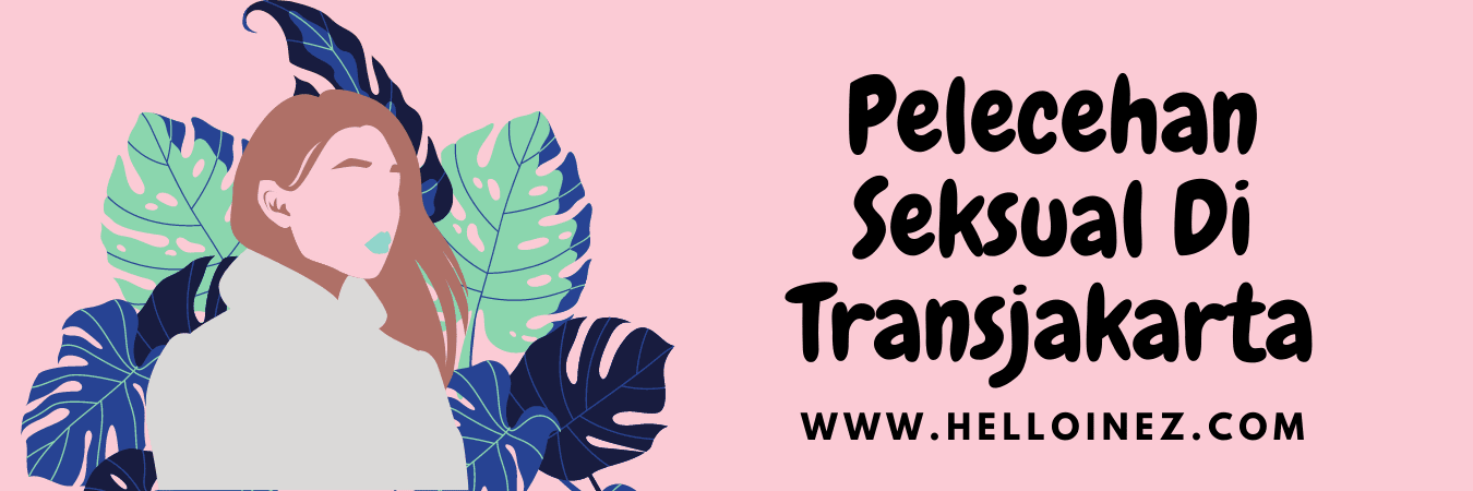 Pelecehan Seksual Di Transjakarta