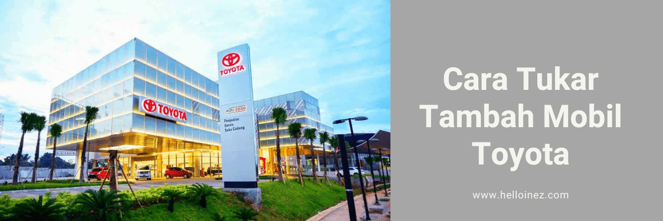 tukar tambah mobil toyota