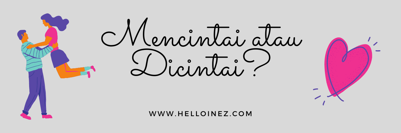 mencintai atau dicintai