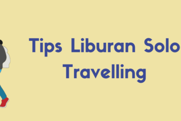 tips liburan solo travelling