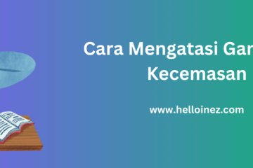 cara mengatasi gangguan kecemasan
