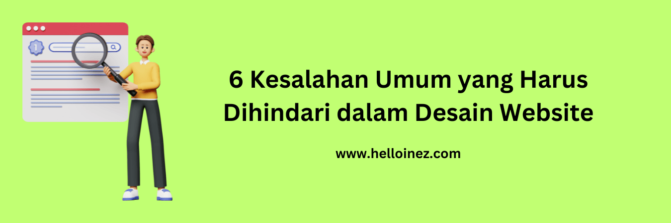 6 Kesalahan Umum yang Harus Dihindari dalam Desain Website