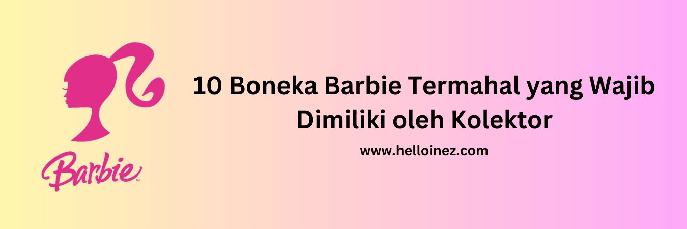 boneka barbie termahal