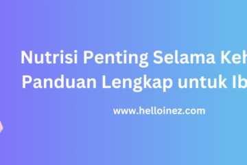 nutrisi penting selama kehamilan