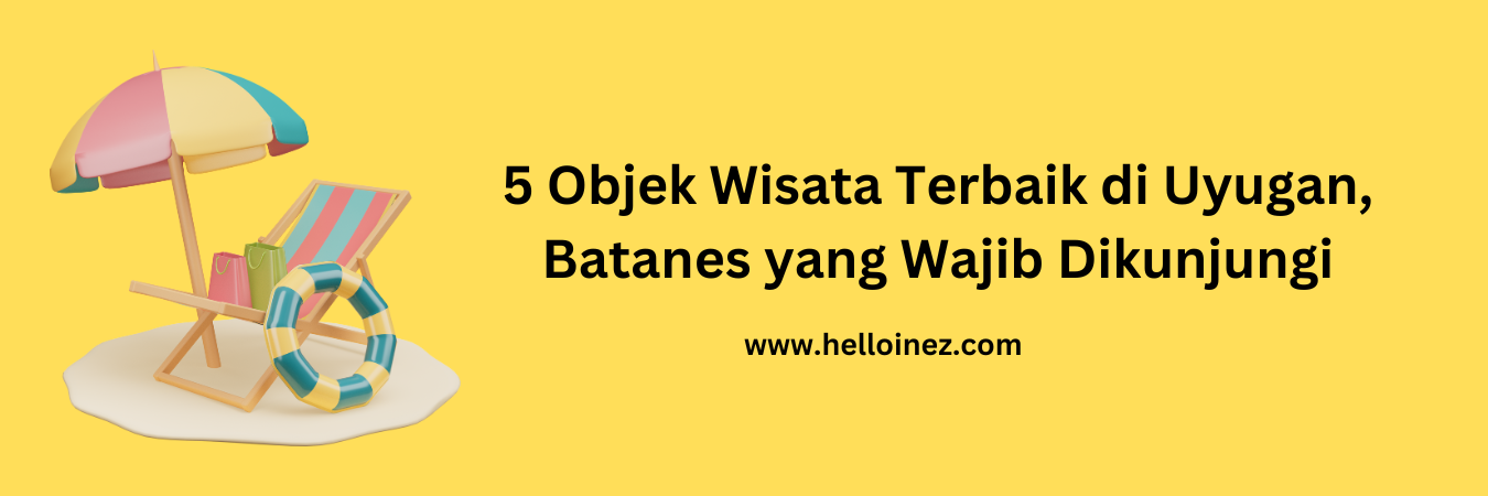 objek wisata terbaik uyugan