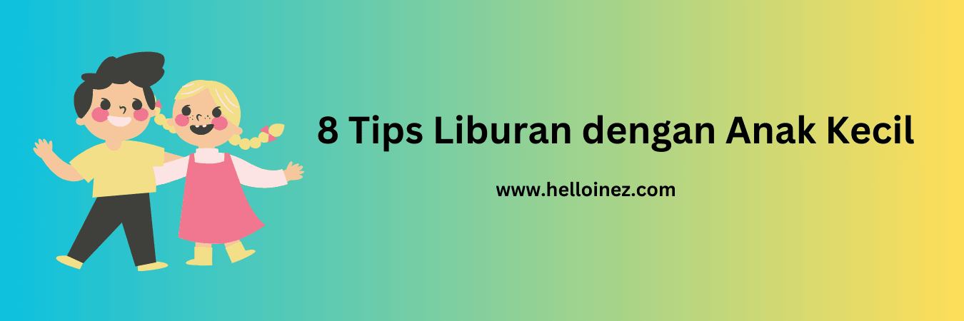 tips liburan dengan anak