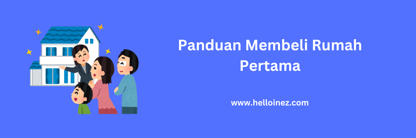 panduan membeli rumah pertama