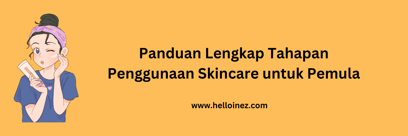 tahapan penggunaan skincare