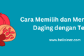 cara memilih dan menyimpan daging