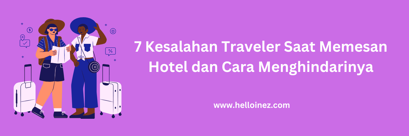 kesalahan traveler saat memesan hotel