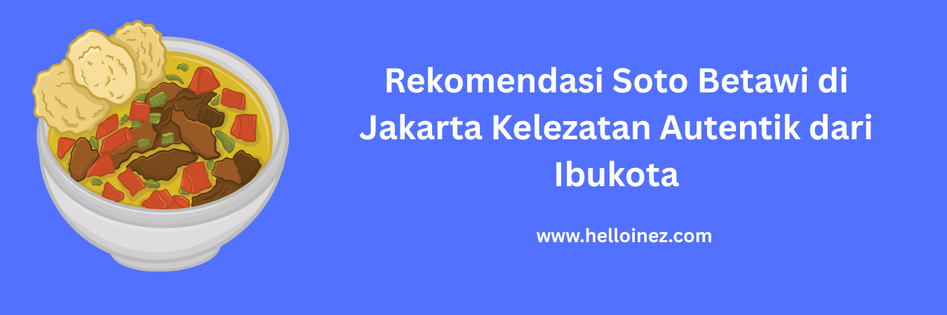 rekomendasi soto betawi di jakarta