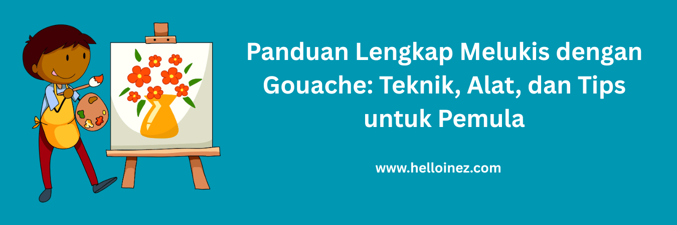melukis dengan gouache