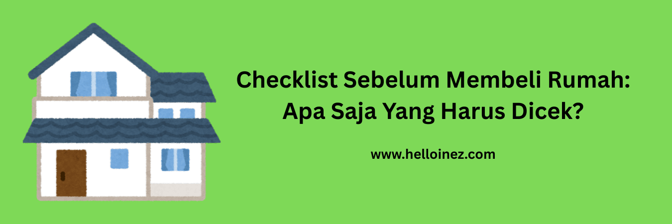 checklist sebelum membeli rumah
