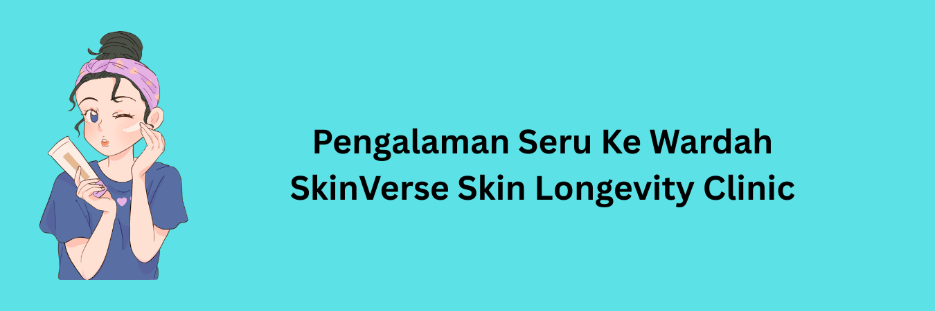 wardah skin verse skin longevity clinic